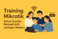 featured image for post Training Mikrotik: Solusi Cerdas Menjadi Ahli Jaringan Modern