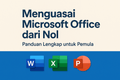 featured image for post Menguasai Microsoft Office dari Nol: Panduan Lengkap untuk Pemula