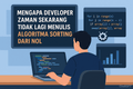 featured image for post Mengapa Developer Zaman Sekarang Tidak Lagi Menulis Algoritma Sorting dari Nol