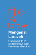 featured image for post Mengenal Laravel: Framework PHP Modern untuk Web Developer Masa Kini