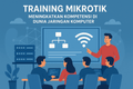 featured image for post Training Mikrotik: Meningkatkan Kompetensi di Dunia Jaringan Komputer